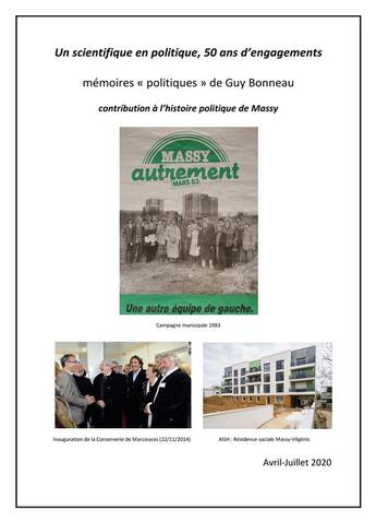 Couverture du livre « Un scientifique en politique, 50 ans d'engagements : mémoires politiques de Guy Bonneau, contribution à l'histoire politiue de Massy » de Guy Bonneau aux éditions Books On Demand