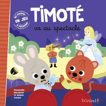 Couverture du livre « Timoté va au spectacle » de Emmanuelle Massonaud et Melanie Combes aux éditions Grund