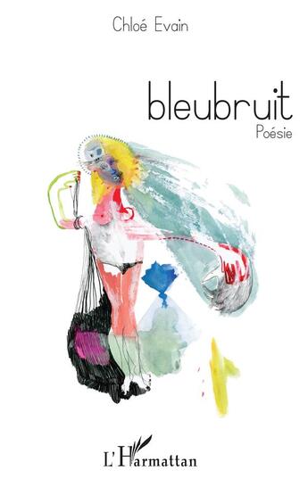 Couverture du livre « Bleubruit » de Evain Chloe aux éditions L'harmattan