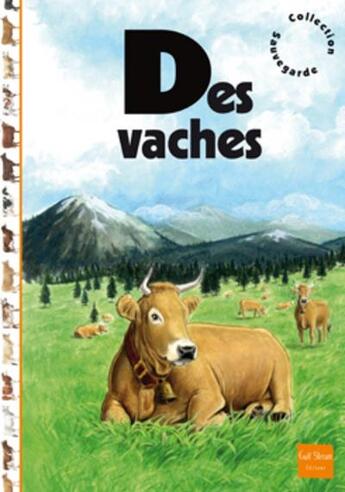 Couverture du livre « Des vaches » de Jean-Baptiste De Panafieu et Philippe Dubois aux éditions Gulf Stream