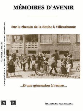 Couverture du livre « Memoires d avenir sur le chemin de la boube a villeurbanne » de  aux éditions Editions Du Mot Passant