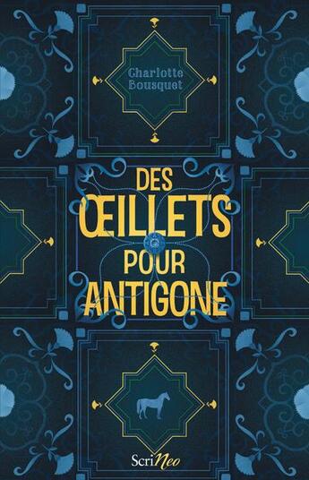 Couverture du livre « Des oeillets pour Antigone » de Charlotte Bousquet aux éditions Scrineo