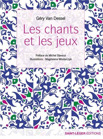 Couverture du livre « Les chants et les jeux » de Gery Van Dessel aux éditions Feuillage