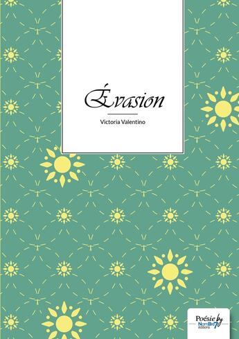 Couverture du livre « Évasion » de Victoria Valentino aux éditions Nombre 7