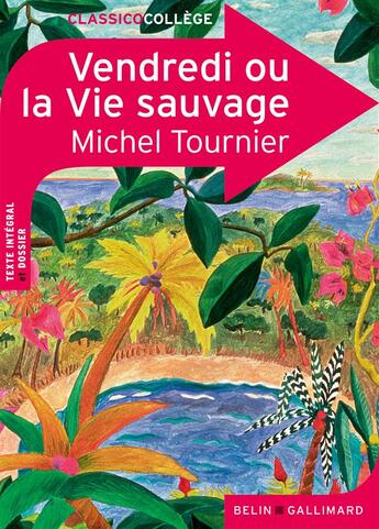 Couverture du livre « Vendredi ou la vie sauvage » de Michel Tournier et Audrey Fredon aux éditions Belin Education