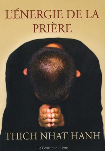 Couverture du livre « L'énergie de la prière » de Nhat Hanh aux éditions Courrier Du Livre