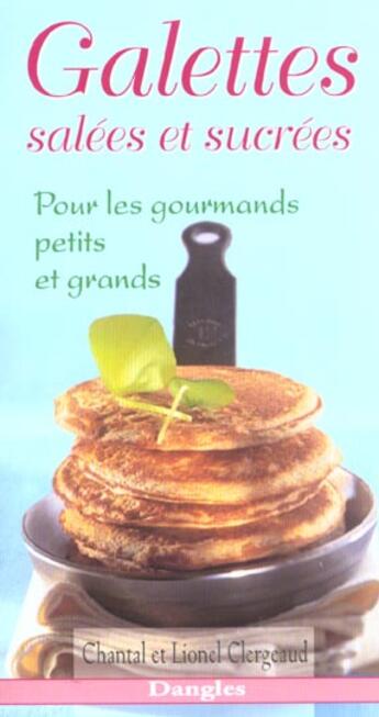 Couverture du livre « Galettes salees et sucrees » de  aux éditions Dangles