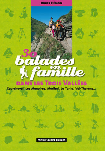 Couverture du livre « 30 balades en famille dans les trois vallées » de Roger Hemon aux éditions Glenat