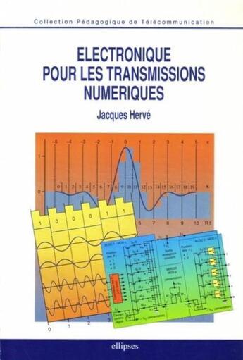 Couverture du livre « Electronique pour les transmissions numeriques » de Herve Jacques aux éditions Ellipses