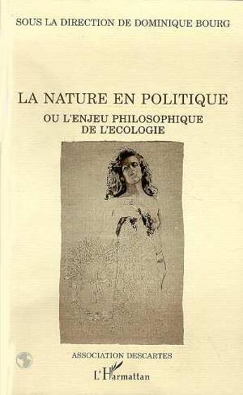 Couverture du livre « La nature en politique ou enjeu philosophique de l'ecologie » de  aux éditions L'harmattan