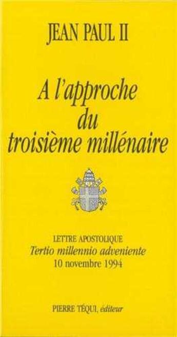 Couverture du livre « Tertio milenario - A l'approche du 3e millénaire » de Jean-Paul Ii aux éditions Tequi