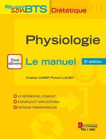 Couverture du livre « Physiologie ; le manuel (2e édition) » de Cristian Carip et Florent Louet aux éditions Tec Et Doc