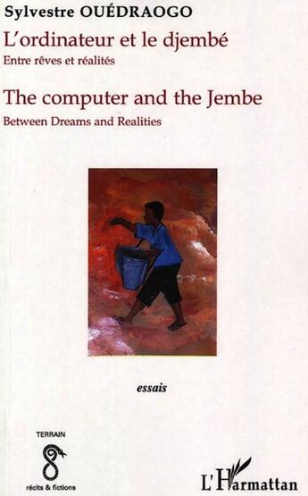 Couverture du livre « L'ordinateur et le djembe ; entre reves et realites » de Sylvestre Ouedraogo aux éditions L'harmattan