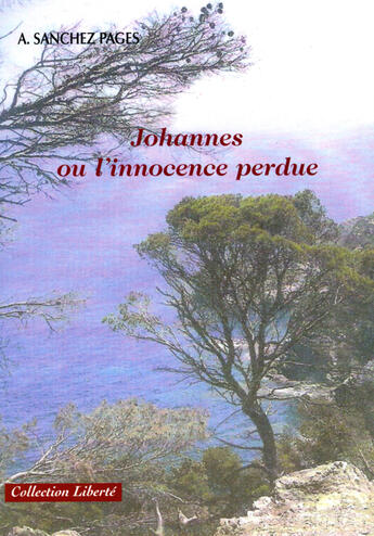 Couverture du livre « Johannes ou l'innocence perdue » de Sanchez Pages August aux éditions Societe Des Ecrivains