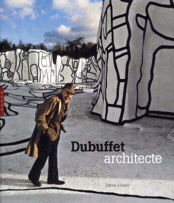 Couverture du livre « Dubuffet architecte » de Daniel Abadie aux éditions Hazan