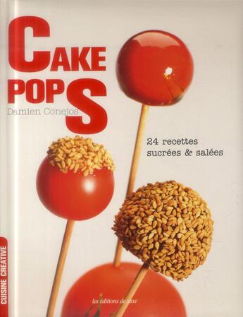 Couverture du livre « Cake pops ; 24 recettes sucrées et salées » de Damien Conejos aux éditions De Saxe