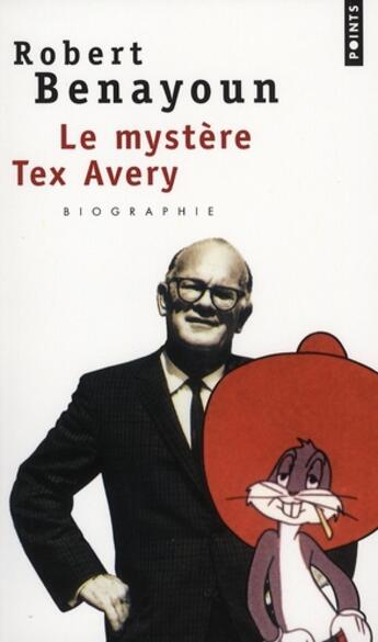 Couverture du livre « Le mystère Tex Avery » de Robert Benayoun aux éditions Points