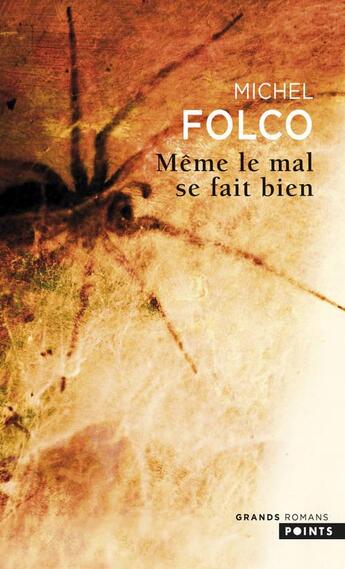 Couverture du livre « Même le mal se fait bien » de Michel Folco aux éditions Points