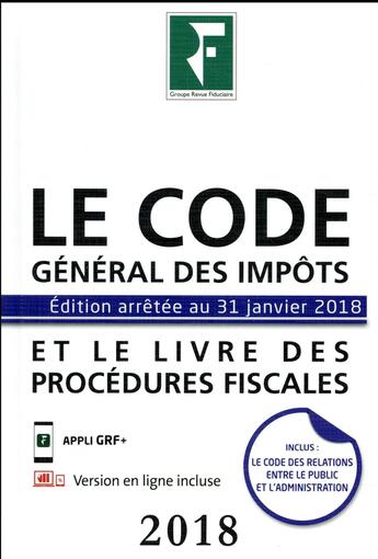 Couverture du livre « Le code général des impôts et le livre des procédures fiscales (édition 2018) » de  aux éditions Revue Fiduciaire