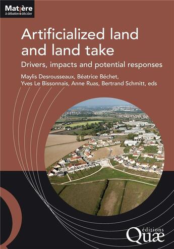 Couverture du livre « Artificialized land and land take : Drivers, impacts and potential responses » de Desrousseaux/Bechet aux éditions Quae