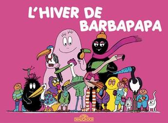 Couverture du livre « Barbapapa : l'hiver de Barbapapa » de Annette Tison et Talus Taylor aux éditions Les Livres Du Dragon D'or