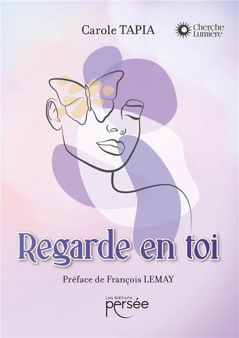 Couverture du livre « Regarde en toi » de Carole Tapia aux éditions Persee