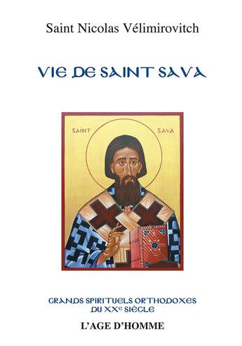 Couverture du livre « Vie de saint sava » de Velimirovitch aux éditions L'age D'homme