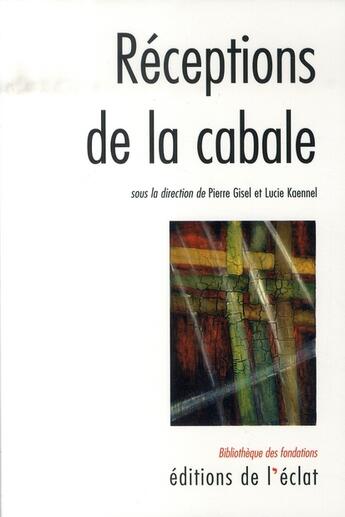 Couverture du livre « Réceptions de la cabale » de Gisel/Kaennel aux éditions Eclat