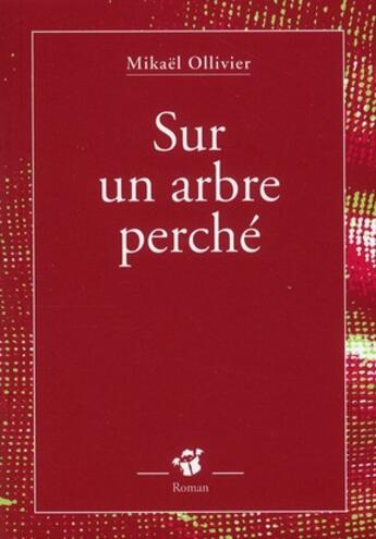 Couverture du livre « Sur un arbre perché » de Mikaël Ollivier aux éditions Thierry Magnier