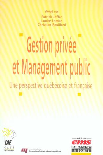 Couverture du livre « Gestion privee et management public - une perspective quebecoise et francaise » de Joffre/Lemire aux éditions Management Et Societe