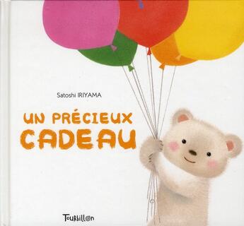 Couverture du livre « Un précieux cadeau » de Iriyama Satoshi aux éditions Tourbillon