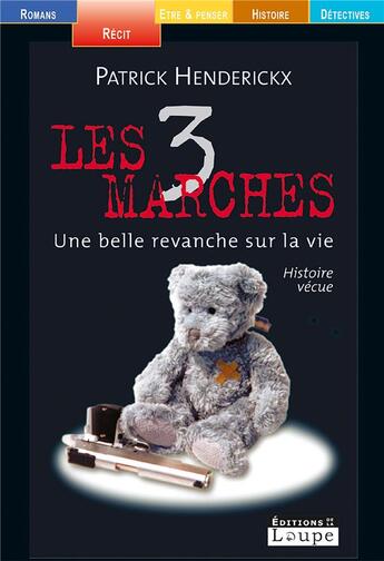 Couverture du livre « Les 3 marches » de Patrick Henderikx aux éditions Editions De La Loupe