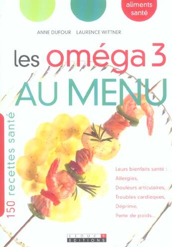 Couverture du livre « Les oméga 3 au menu » de Anne Dufour aux éditions Leduc