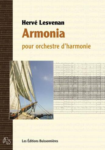 Couverture du livre « Armonia, Pour Orchestre D'Harmonie » de Herve Lesvenan aux éditions Buissonnieres
