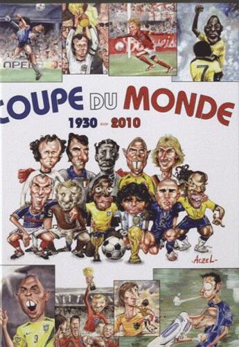 Couverture du livre « Coupe du monde ; 1930-2010 » de Aczel aux éditions Contre-dires