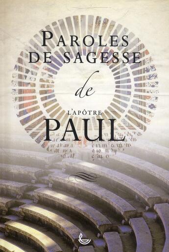 Couverture du livre « Paroles de sagesse Paul » de Kate Kirkpatrick aux éditions Ligue Pour La Lecture De La Bible