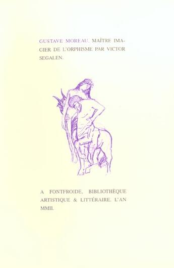 Couverture du livre « Gustave moreau, maitre imagier de l orphisme » de Segalen/Moreau aux éditions Fata Morgana