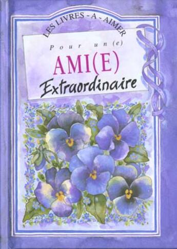 Couverture du livre « Pour un ami extraordinaire » de Exley H aux éditions Exley