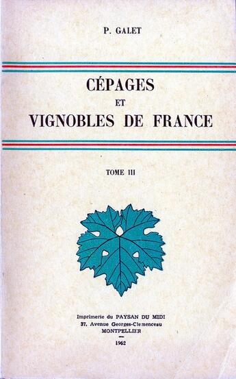 Couverture du livre « Cepages Et Vignobles De France T.3 » de Pierre Galet aux éditions Lavoisier Msp