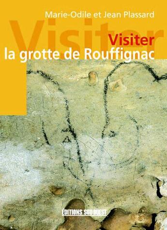 Couverture du livre « Visiter la grotte de rouffignac (ita) » de Plassard-Plassard aux éditions Sud Ouest Editions