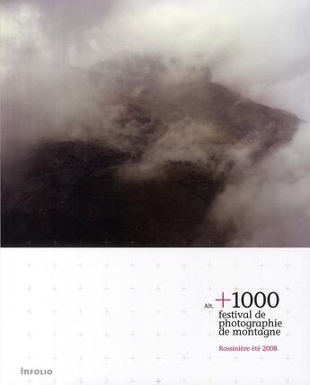 Couverture du livre « Alt.+ 1000 photographies de montagne » de  aux éditions Infolio