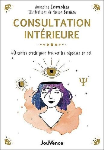 Couverture du livre « Mon oracle de consultation intérieure : 40 cartes oracle pour trouver les réponses en soi » de Amandine Issaverdens et Marion Bessiere aux éditions Jouvence