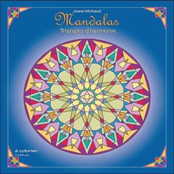 Couverture du livre « Mandalas ; triangles d'harmonie » de Joane Michaud aux éditions Ada