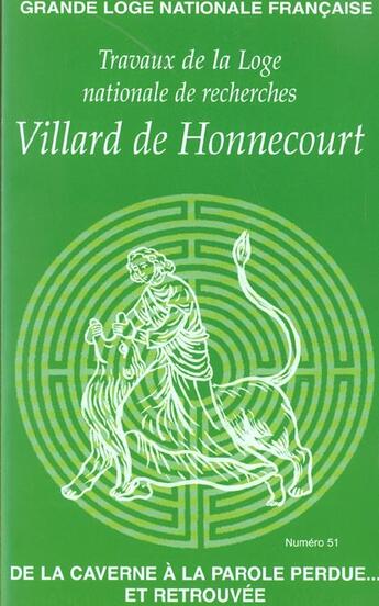 Couverture du livre « Villard de honnecourt n 51 - approche du xii siecle et de la philosophie religieuse... » de  aux éditions Grande Loge Nationale Francaise