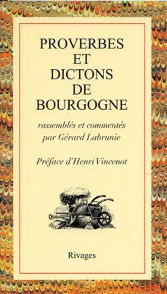 Couverture du livre « Proverbes et dictons de Bourgogne » de Gerard Labrunie aux éditions Rivages