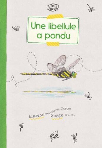 Couverture du livre « Une libellule a pondu » de Serge Muller et Marion Bottollier-Curtet aux éditions Ecologistes De L'euziere