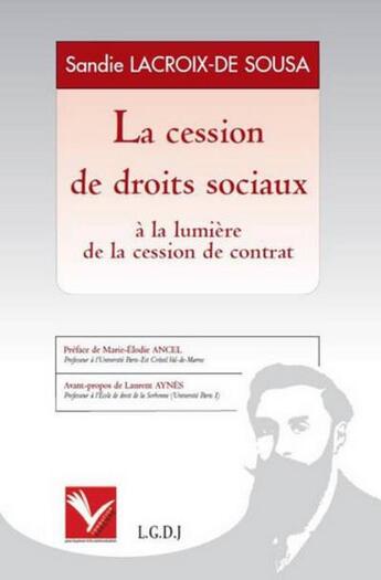 Couverture du livre « La cession de droits sociaux ; à la lumière de la cession de contrat » de Sandie Lacroix-De Sousa aux éditions Institut Universitaire Varenne