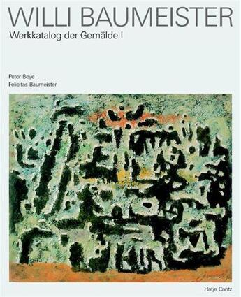 Couverture du livre « Willi baumeister werkkatalogue der gemalde (2 vol) /allemand » de Baumeister/Gutbrod aux éditions Hatje Cantz