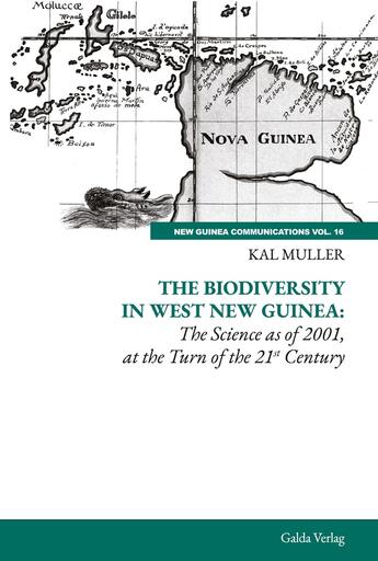 Couverture du livre « The Biodiversity in West Guinea : The Science as of 2001, at the Turn of the 21st Century » de Kal Muller aux éditions Galda Verlag