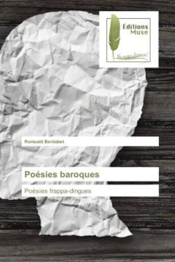 Couverture du livre « Poesies baroques : Poesies frappa-dingues » de Romuald Bentabet aux éditions Muse